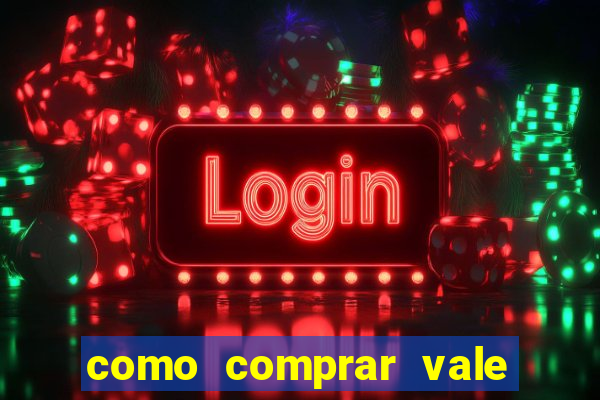 como comprar vale sorte online